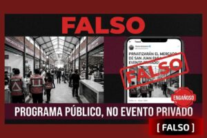 FALSO que la Alcaldía Cuauhtémoc haya cerrado un mercado para un "evento privado"
